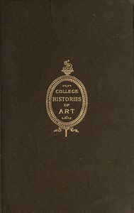 A Text-Book of the History of Architecture
Seventh Edition, revised by A. D. F. (Alfred Dwight Foster) Hamlin
