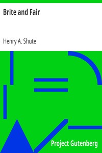 Brite and Fair by Henry A. (Henry Augustus) Shute