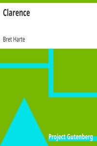 Clarence by Bret Harte