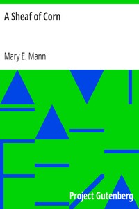A Sheaf of Corn by Mary E. Mann