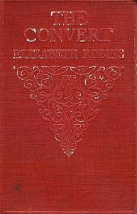 The Convert by Elizabeth Robins