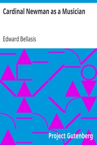 Cardinal Newman as a Musician by Edward Bellasis