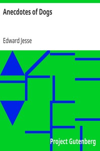 Anecdotes of Dogs by Edward Jesse