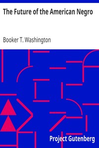 The Future of the American Negro by Booker T. Washington
