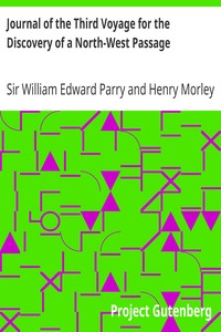Journal of the Third Voyage for the Discovery of a North-West Passage by William Edward Parry