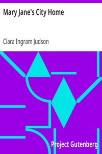 Mary Jane's City Home by Clara Ingram Judson