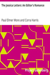 The Jessica Letters: An Editor's Romance by Paul Elmer More