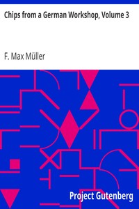Chips from a German Workshop, Volume 3
Essays on Literature, Biography, and Antiquities by F. Max (Friedrich Max) Müller