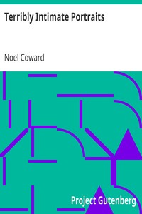 Terribly Intimate Portraits by Noel Coward