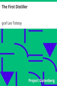 The First Distiller by Leo Tolstoy