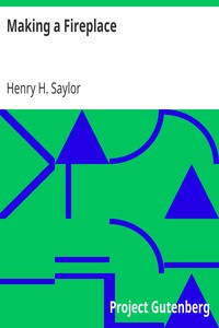 Making a Fireplace by Henry H. (Henry Hodgman) Saylor