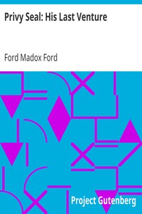 Privy Seal: His Last Venture by Ford Madox Ford