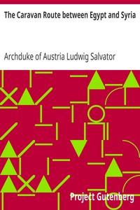 The Caravan Route between Egypt and Syria by Archduke of Austria Ludwig Salvator