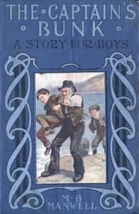 The Captain's Bunk
A Story for Boys by M. B. Manwell