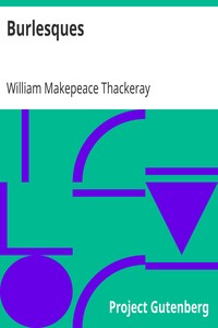 Burlesques by William Makepeace Thackeray