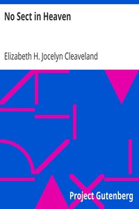 No Sect in Heaven by Elizabeth H. Jocelyn (Elizabeth Hannah Jocelyn) Cleaveland