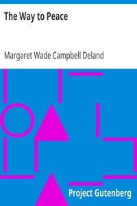 The Way to Peace by Margaret Wade Campbell Deland