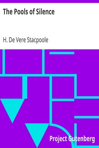 The Pools of Silence by H. De Vere (Henry De Vere) Stacpoole