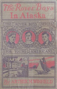 The Rover Boys in Alaska; or, Lost in the Fields of Ice by Edward Stratemeyer