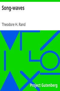Song-waves by Theodore H. (Theodore Harding) Rand
