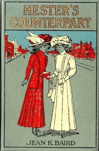 Hester's Counterpart: A Story of Boarding School Life by Jean K. (Jean Katherine) Baird