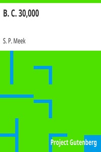 B. C. 30,000 by S. P. (Sterner St. Paul) Meek