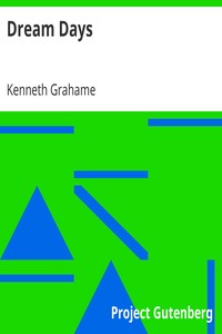 Dream Days by Kenneth Grahame
