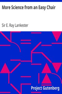 More Science from an Easy Chair by E. Ray (Edwin Ray) Lankester