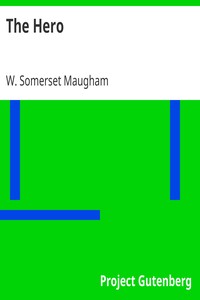 The Hero by W. Somerset (William Somerset) Maugham