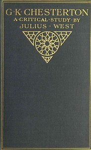 G. K. Chesterton, A Critical Study by Julius West