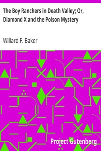 The Boy Ranchers in Death Valley; Or, Diamond X and the Poison Mystery by Willard F. Baker