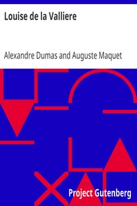 Louise de la Valliere by Alexandre Dumas