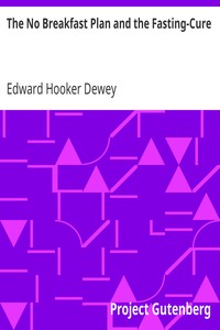 The No Breakfast Plan and the Fasting-Cure by Edward Hooker Dewey