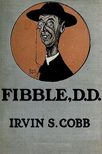 Fibble, D.D. by Irvin S. (Irvin Shrewsbury) Cobb