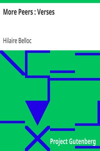 More Peers : Verses by Hilaire Belloc