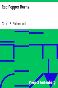 Red Pepper Burns by Grace S. (Grace Smith) Richmond