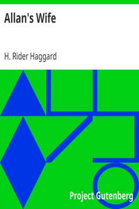 Allan's Wife by H. Rider (Henry Rider) Haggard