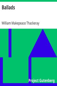 Ballads by William Makepeace Thackeray