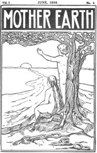 Mother Earth, Vol. 1 No. 4, June 1906
Monthly Magazine Devoted to Social Science and Literature by Various