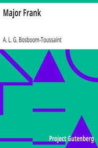 Major Frank by A. L. G. (Anna Louisa Geertruida) Bosboom-Toussaint