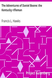 The Adventures of Daniel Boone: the Kentucky rifleman by Francis L. (Francis Lister) Hawks