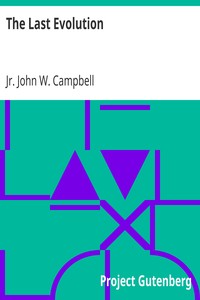The Last Evolution by John W. Campbell