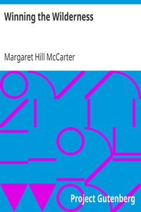 Winning the Wilderness by Margaret Hill McCarter