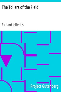 The Toilers of the Field by Richard Jefferies