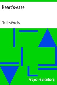 Heart's-ease by Phillips Brooks