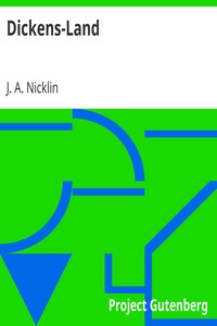 Dickens-Land by J. A. (John Arnold) Nicklin