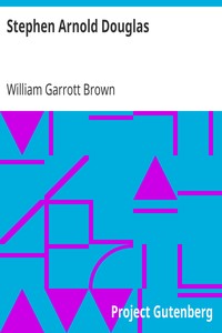 Stephen Arnold Douglas by William Garrott Brown
