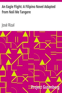 An Eagle Flight: A Filipino Novel Adapted from Noli Me Tangere by José Rizal