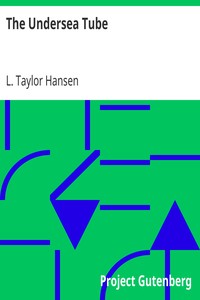 The Undersea Tube by L. Taylor (Lucile Taylor) Hansen