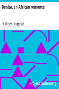 Benita, an African romance by H. Rider (Henry Rider) Haggard